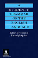 Student's Grammar of the English Language, A. New Edition - Sidney Greenbaum, Randolph Quirk