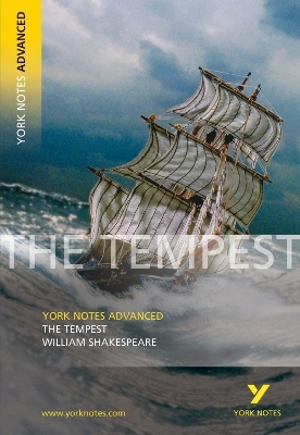 The Tempest: York Notes Advanced - everything you need to study and prepare for the 2025 and 2026 exams - William Shakespeare, Loreto Todd