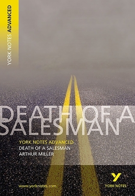 Arthur Miller 'Death of a Salesman': everything you need to catch up, study and prepare for 2025 assessments and 2026 exams - Adrian Page