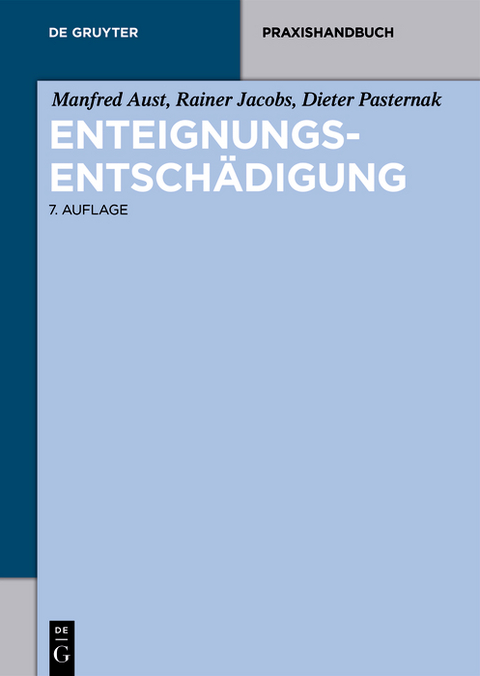 Enteignungsentschädigung - Manfred Aust, Rainer Jacobs, Dieter Pasternak