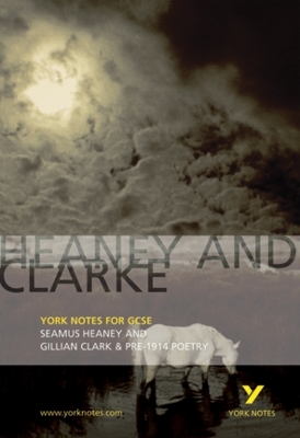 Heaney and Clarke: York Notes for GCSE - Geoff Brookes