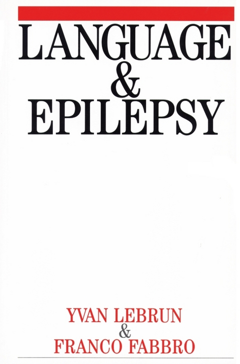 Language and Epilepsy - Yvan Lebrun, Franco Fabbro