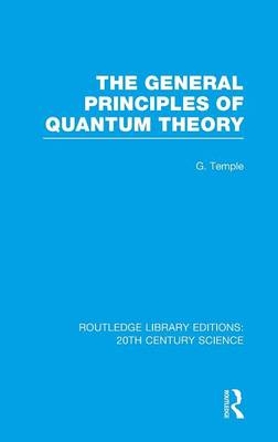 The General Principles of Quantum Theory - George Temple