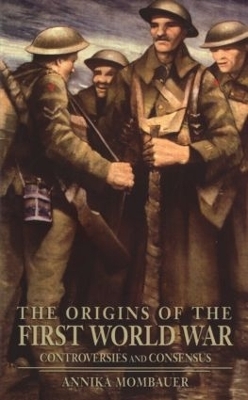 The Origins of the First World War - Annika Mombauer