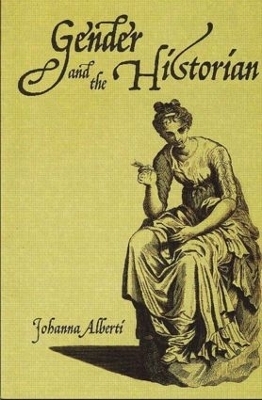 Gender and the Historian - Johanna Alberti