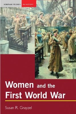 Women and the First World War - Susan Grayzel