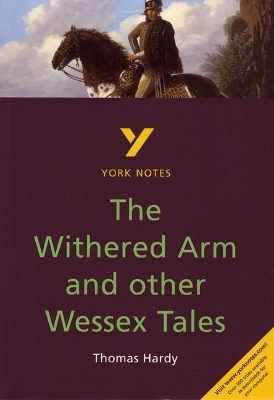 The Withered Arm and Other Wessex Tales everything you need to catch up, study and prepare for the 2025 and 2026 exams - Carolyn Mitchell