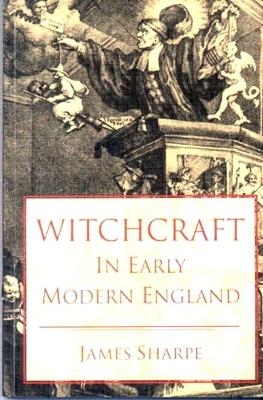 Witchcraft in Early Modern England - J. A. Sharpe