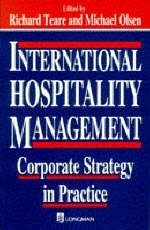 International Hospitality Management. Corporate Strategy in Practice - Richard Teare, Michael Olsen