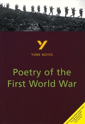 Poetry of the First World War: York Notes for GCSE - Hana Sambrook