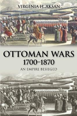 Ottoman Wars - Virginia Aksan