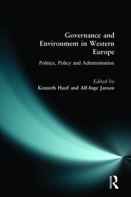 Governance and Environment in Western Europe - Kenneth Hanf, Alf-Inge Jansen