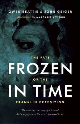 Frozen in Time - Owen Beattie, John Geiger