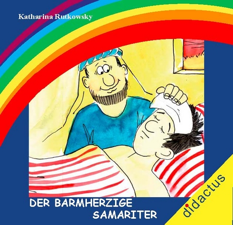 Der barmherzige Samariter - Katharina Rutkowsky