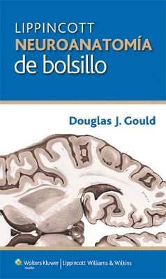 Neuroanatomía de bolsillo - Douglas J. Gould