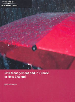 Risk Management and Insurance in New Zealand - A. Naylor