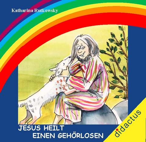 Jesus heilt einen Gehörlosen - Katharina Rutkowsky