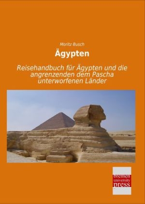 Ãgypten - Moritz Busch