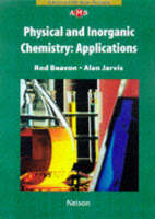 Physical and Inorganic Chemistry - Rod Beavon, Alan Jarvis