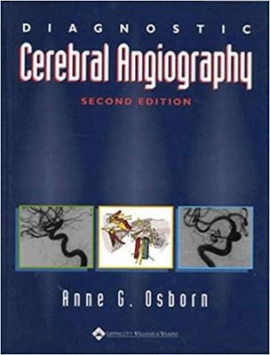 Diagnostic Cerebral Angiography - Anne G. Osborn