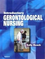 Introductory Gerontological Nursing - Sally S. Roach