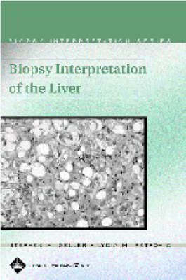 Biopsy Interpretation of the Liver - Stephen A. Geller,  Petrovic