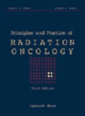 Principles and Practice of Radiation Oncology - 