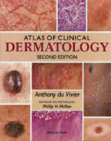 Atlas of Clinical Dermatology - Anthony du Vivier