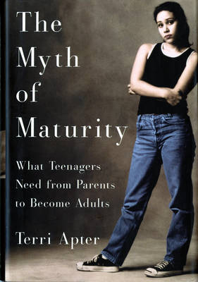 The Myth of Maturity - Terri Apter