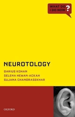 Neurotology - Darius Kohan, Selena E. Heman-Ackah, Sujana S. Chandrasekhar