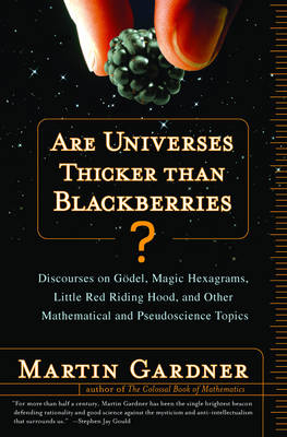 Are Universes Thicker Than Blackberries? - Martin Gardner