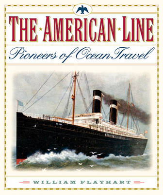 The American Line - William H. Flayhart