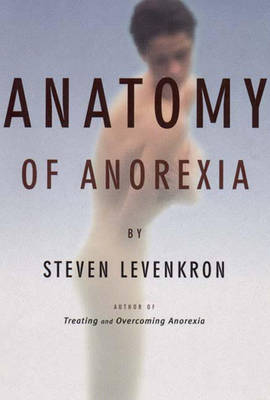 Anatomy of Anorexia - Steven Levenkron