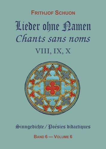 Sinngedichte / Lieder ohne Namen VIII, IX, X - Frithjof Schuon