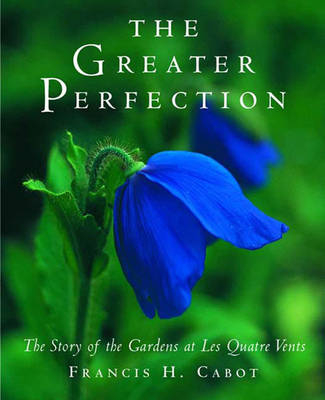 The Greater Perfection - Francis H. Cabot