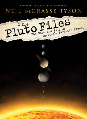 The Pluto Files - Neil deGrasse Tyson