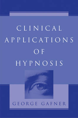 Clinical Applications of Hypnosis - George Gafner