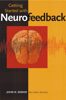 Getting Started with Neurofeedback - John N. Demos