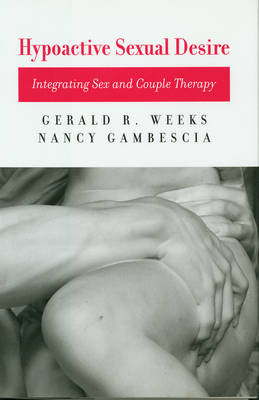 Hypoactive Sexual Desire - Nancy Gambescia, Gerald R. Weeks