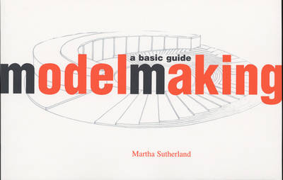 Model Making - Martha Sutherland