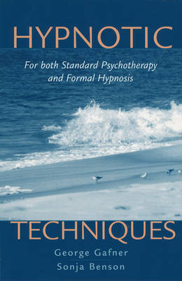 Hypnotic Techniques - Sonja Benson, George Gafner