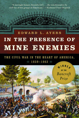 In the Presence of Mine Enemies - Edward L. Ayers