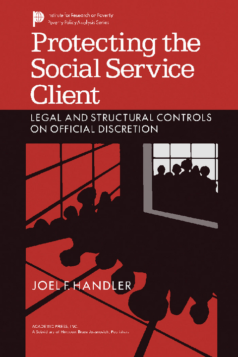 Protecting the Social Service Client -  Joel F. Handler