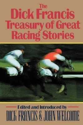 The Dick Francis Treasury of Great Racing Stories - 