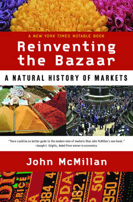 Reinventing the Bazaar - John McMillan