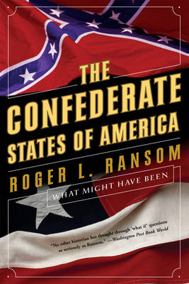 The Confederate States of America - Roger L. Ransom