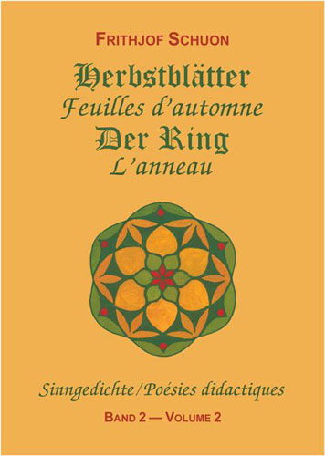 Sinngedichte / Herbstblätter & Der Ring - Frithjof Schuon