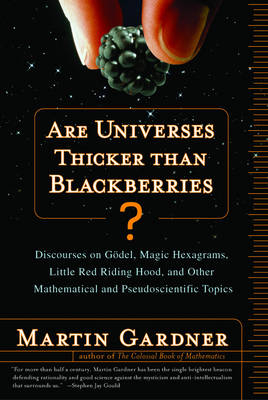 Are Universes Thicker Than Blackberries? - Martin Gardner