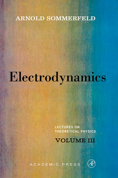 Electrodynamics -  Arnold Sommerfeld