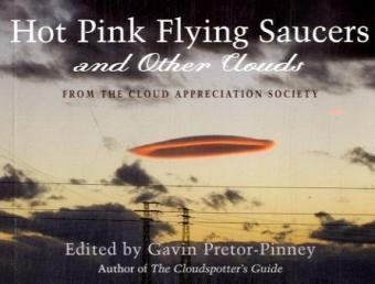 Hot Pink Flying Saucers and Other Clouds - Gavin Prator-Pinney